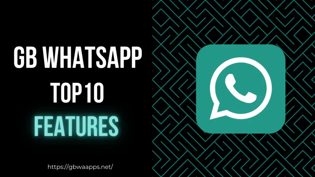 GB WhatsApp Top 10 Features