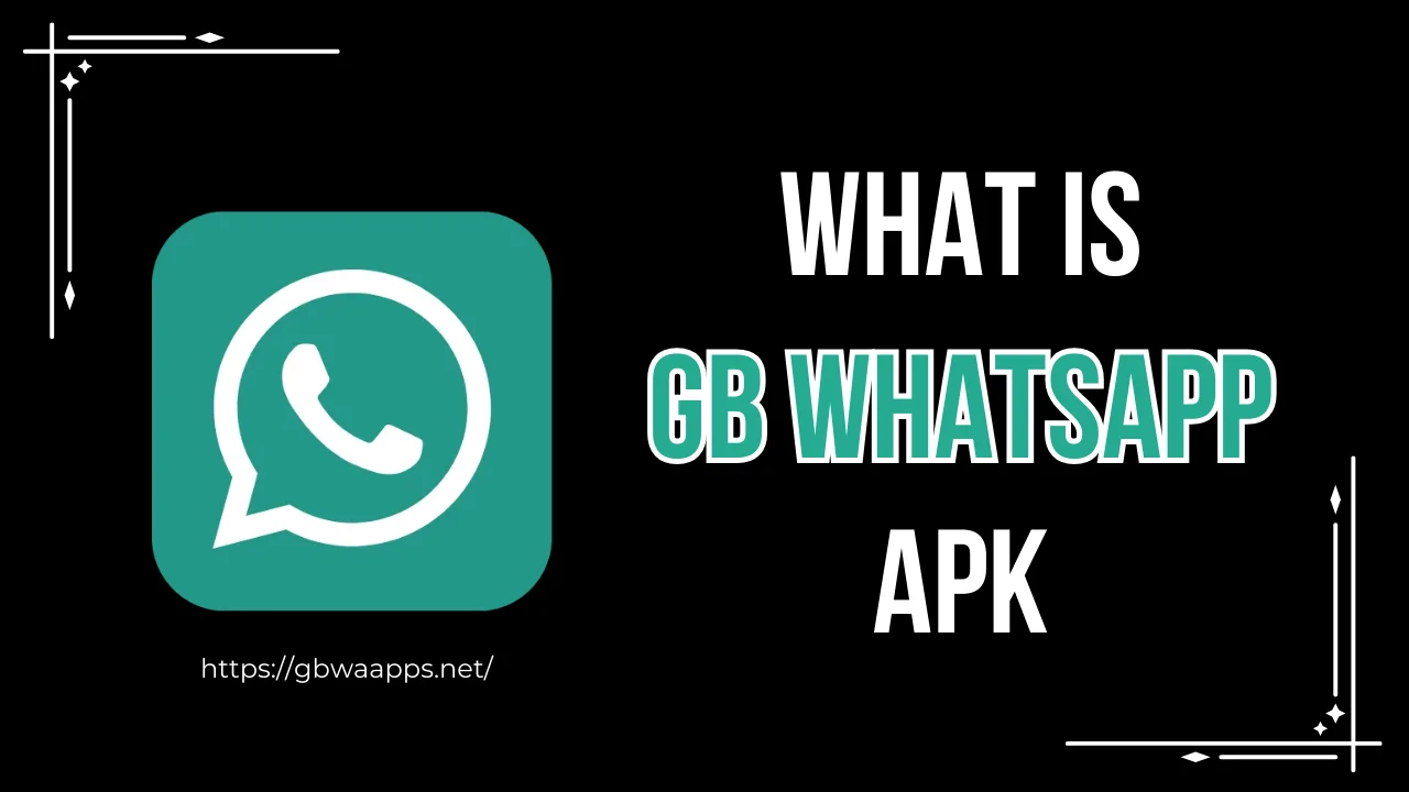 What is GB whatsApp https://gbwaapps.net